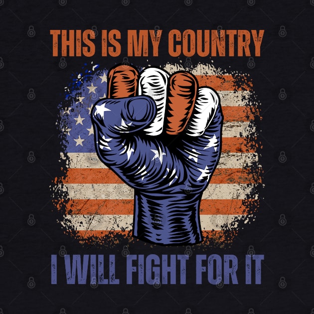 this is my country i will fight for it for americans by Drawab Designs